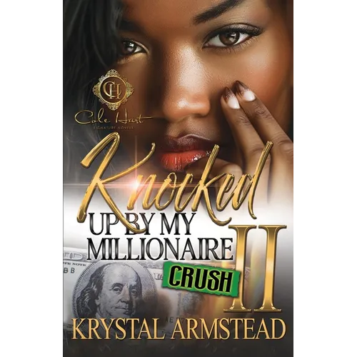 Knocked Up By My Millionaire Crush 2: An African American Romance