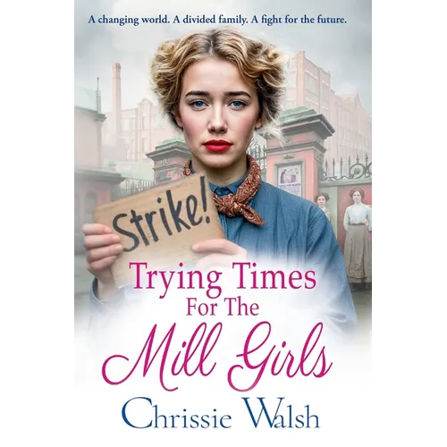 Trying Times for the Mill Girls