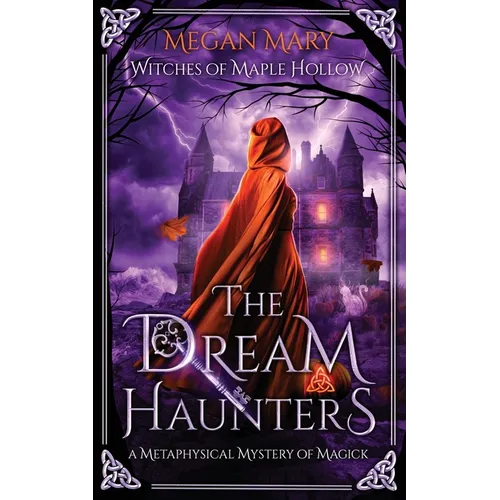 The Dream Haunters: A Metaphysical Mystery of Magick