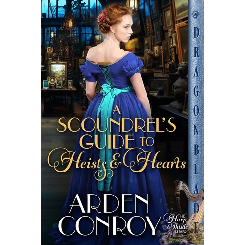 A Scoundrel's Guide to Heists and Hearts: A Victorian Historical Romance