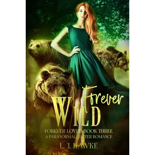 Forever Wild: A Paranormal Shifter Romance Forever Loved Series Book Three
