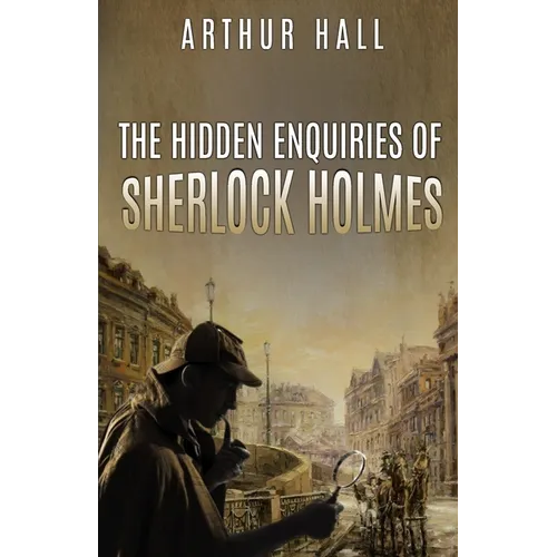 The Hidden Enquiries of Sherlock Holmes
