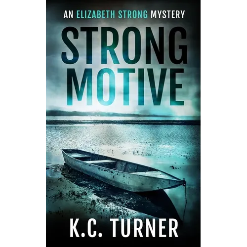 Strong Motive: Elizabeth Strong Mystery Book 1