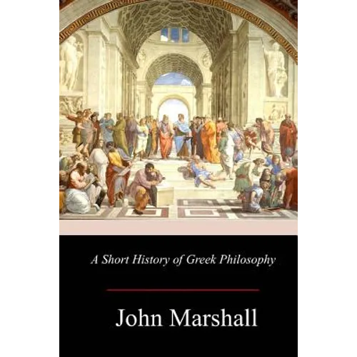 A Short History of Greek Philosophy