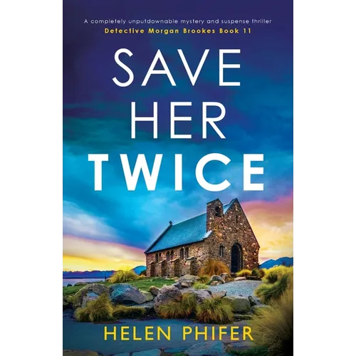 Save Her Twice: A completely unputdownable mystery and suspense thriller