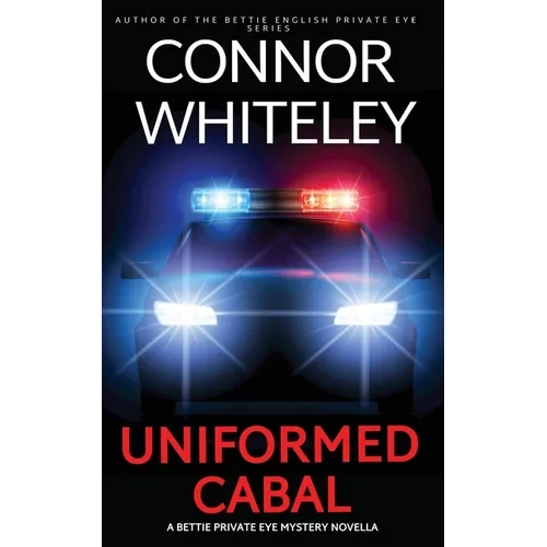 Uniformed Cabal: A Bettie Private Eye Mystery Novella