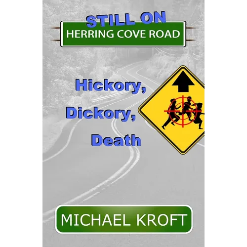 Still on Herring Cove Road: Hickory, Dickory, Death