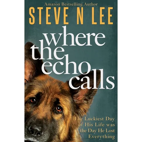 Where the Echo Calls: A Heartwarming Dog Book