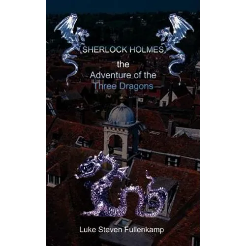 Sherlock Holmes and the Adventure of the Three Dragons