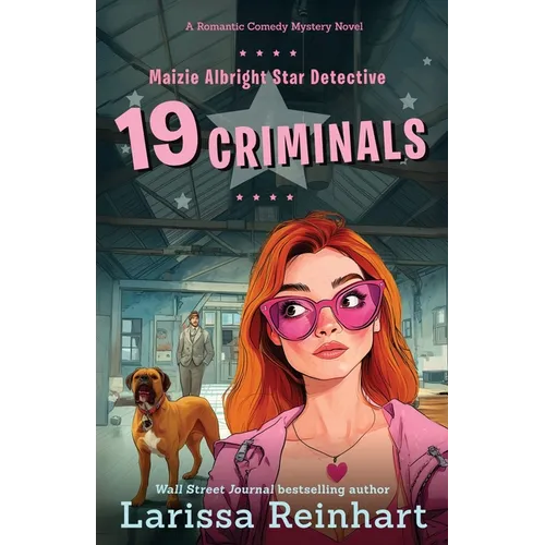 19 Criminals: A Romantic Comedy Mystery Novel