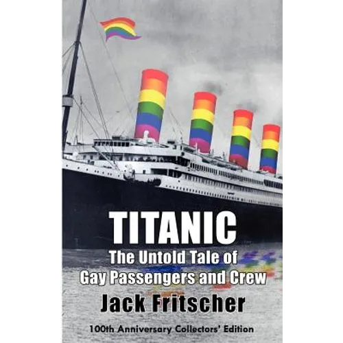 Titanic: The Untold Tale of Gay Passengers and Crew