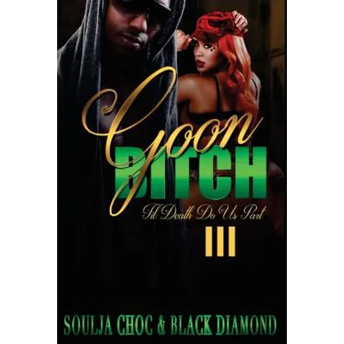 Goon Bitch 3: 'Till Death Do Us Part