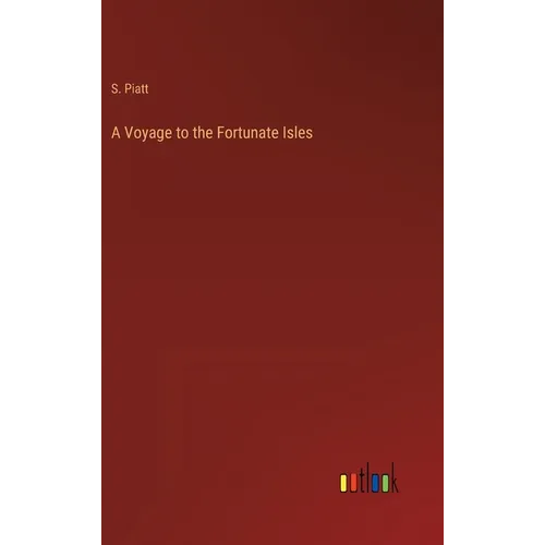 A Voyage to the Fortunate Isles