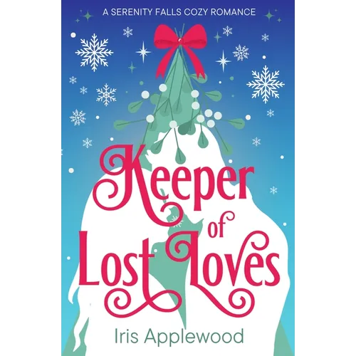 Keeper of Lost Loves: A Serenity Falls Cozy Romance