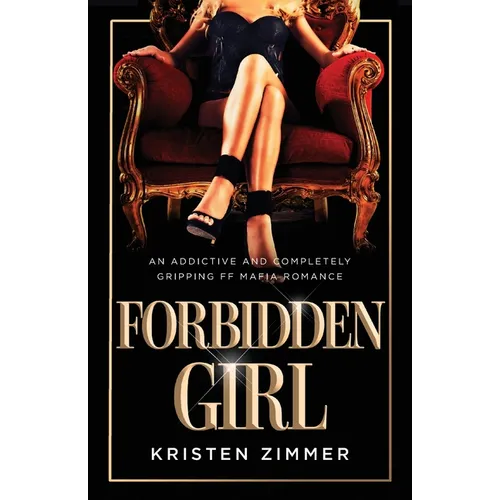 Forbidden Girl: An addictive and completely gripping FF mafia romance