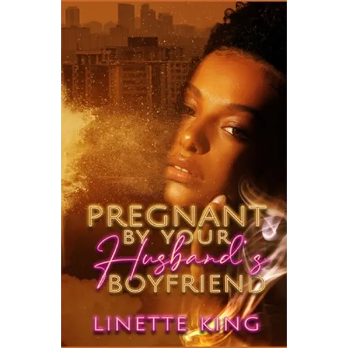 Pregnant by your husband's boyfriend