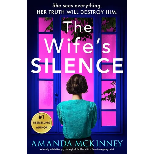 The Wife's Silence: A Completely Addictive Psychological Thriller with a Heart-Stopping Twist