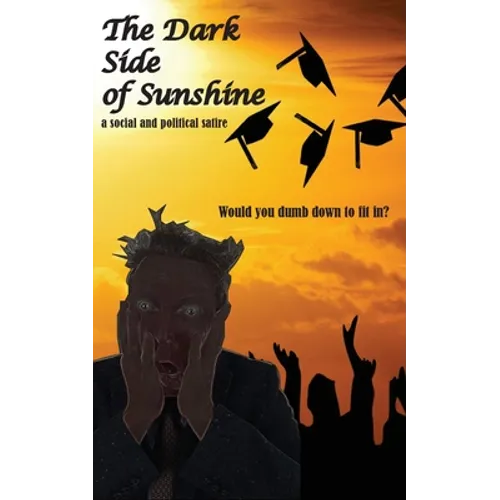 The Dark Side of Sunshine