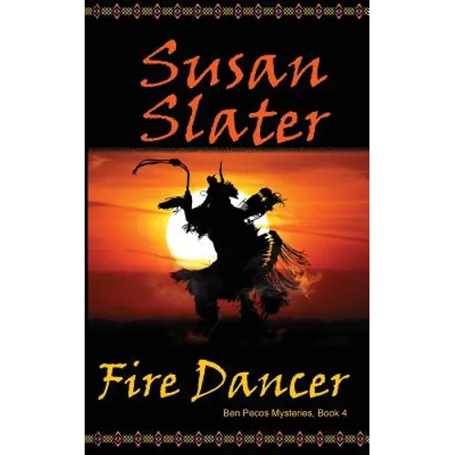 Fire Dancer: Ben Pecos Mysteries, Book 4