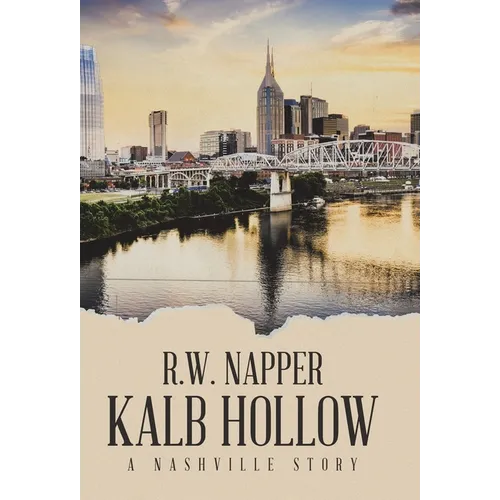 Kalb Hollow: A Nashville Story