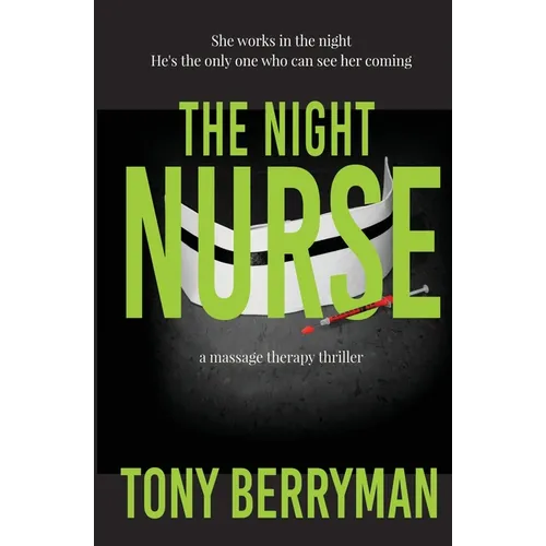 The Night Nurse: a massage therapy thriller