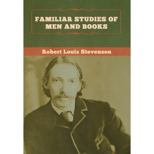 Familiar Studies of Men and Books