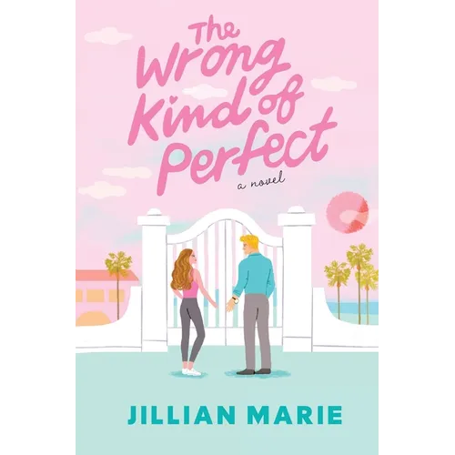 The Wrong Kind of Perfect: A Picture Perfect Life, with a Perfectly Wrong Secret