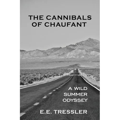The Cannibals of Chaufant: A Wild Summer Odyssey