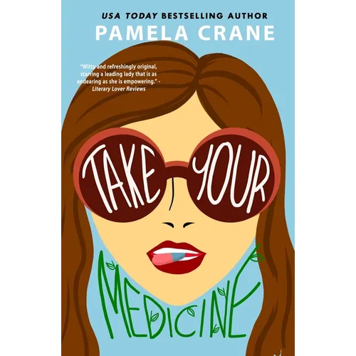 Take Your Medicine: A Humorous Women's Fiction Novel