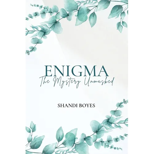 Enigma: The Mystery Unmasked - Discreet: The Mystery Unmasked