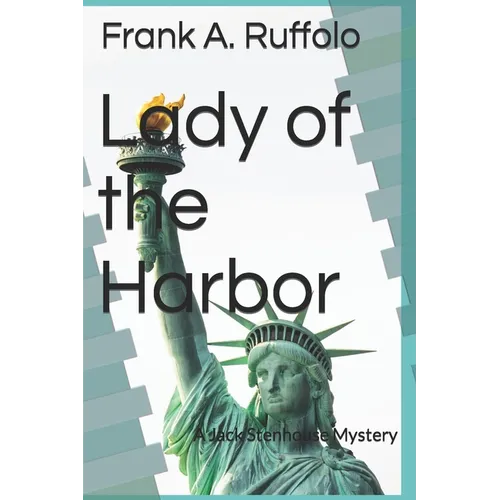Lady of the Harbor: A Jack Stenhouse Mystery