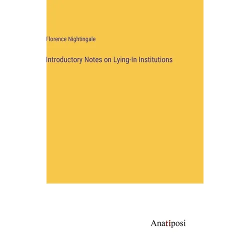 Introductory Notes on Lying-In Institutions