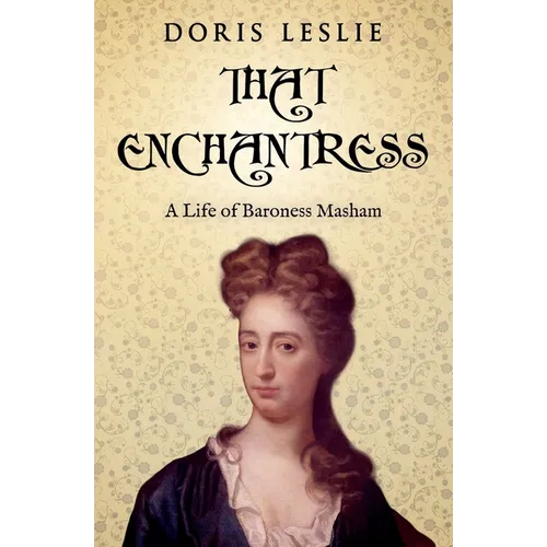 That Enchantress: A life of Baroness Masham