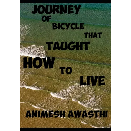 Journey of bicycle that taught how to live