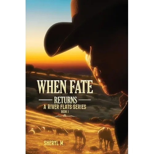 When Fate Returns: A River Flat Series