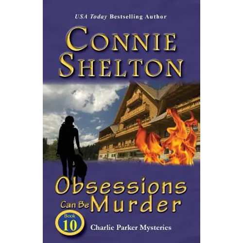 Obsessions Can Be Murder: Charlie Parker Mysteries, Book 10