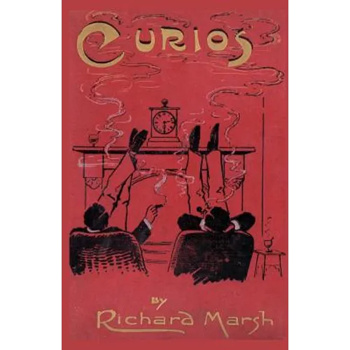 Curios: Some Strange Adventures of Two Bachelors