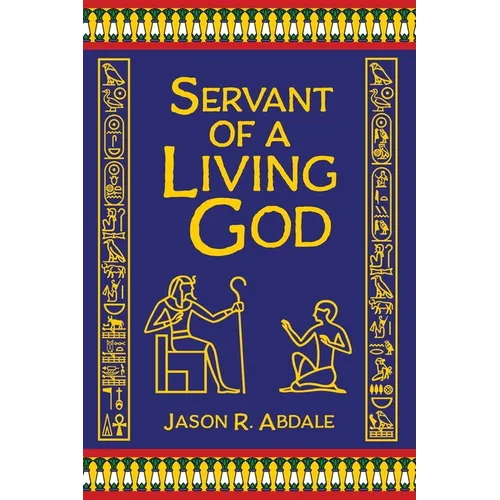 Servant of a Living God: A Novel of Ancient Egypt