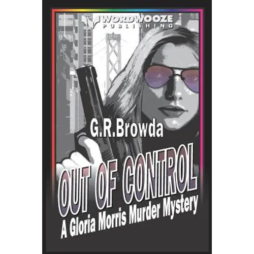 Out of Control: A Gloria Morris Murder Mystery