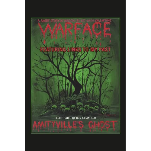 Amityville's Ghost: Warface - Featuring Links to My Past A Short Story of Horror