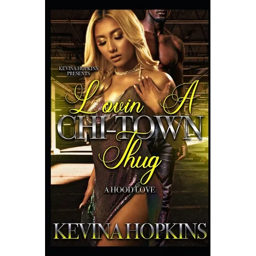 Lovin A Chi-Town Thug: A Hood Love Story