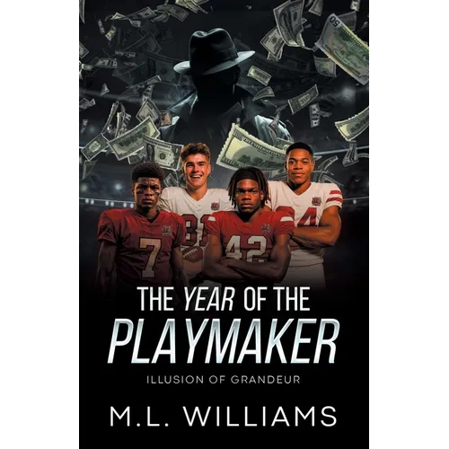 The Year of the Playmaker: Illusion of Grandeur