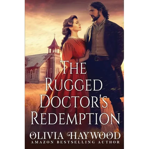 The Rugged Doctor's Redemption: A Christian Historical Romance Book