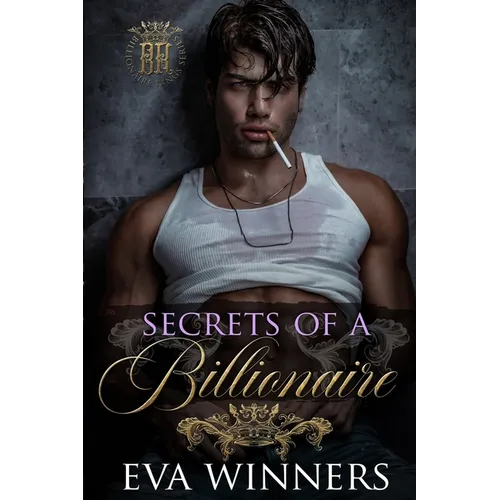 Secrets of a Billionaire: Dark Billionaire Romance
