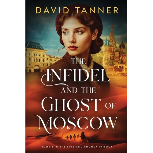 The Infidel and the Ghost of Moscow
