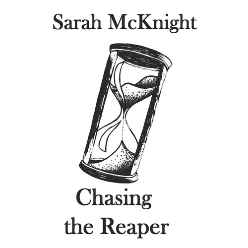Chasing the Reaper