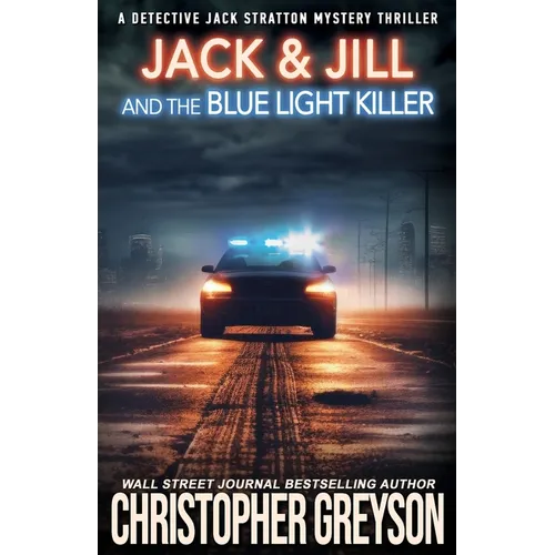 Jack & Jill and the Blue Light Killer: A Murder Mystery Thriller