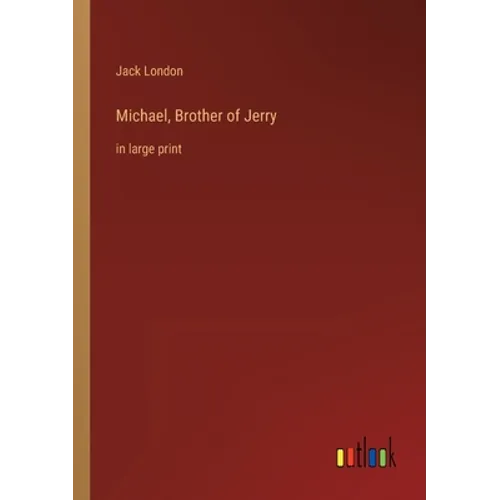 Michael, Brother of Jerry: in large print