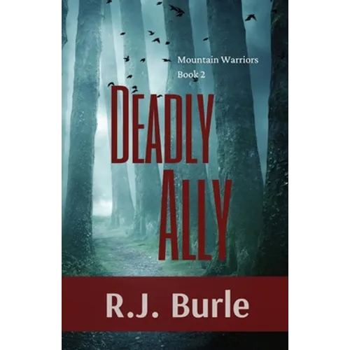 Deadly Ally: Mountain Warriors Book 2