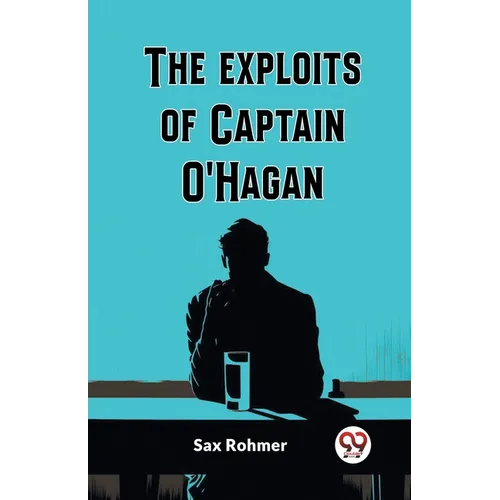 The Exploits Of Captain O'Hagan
